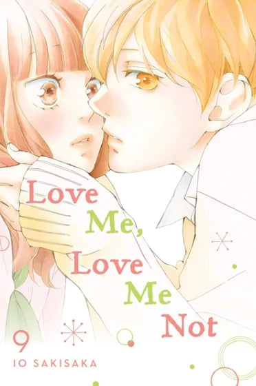 Love Me, Love Me Not, Vol. 9 - Io  Sakisaka