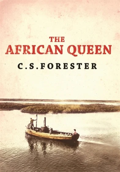 The African Queen - C. S. Forester