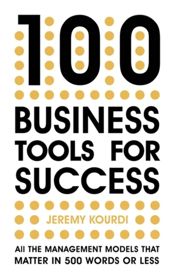 100 Business Tools For Success - Jeremy Kourdi