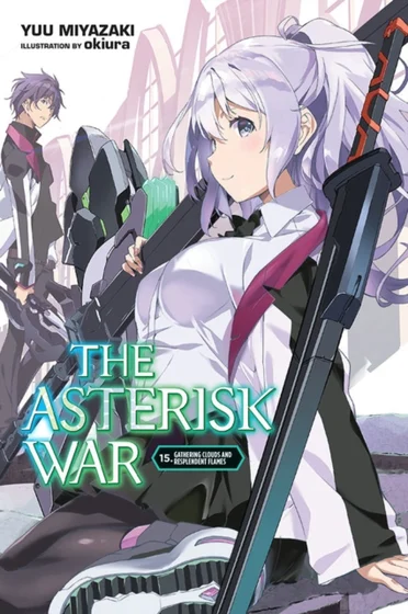 Asterisk War, Vol. 15 (light novel) - You Miyazaki