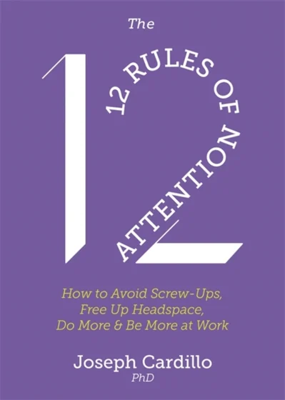 12 Rules of Attention - Joseph Cardillo