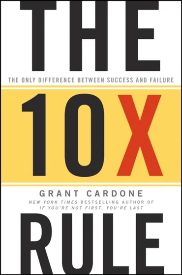 10X Rule - Grant Cardone