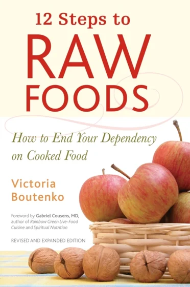12 Steps To Raw Food - Victoria Boutenko