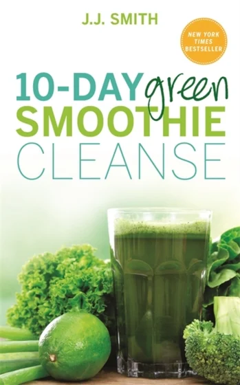 10-Day Green Smoothie Cleanse - J. J. Smith